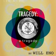Tragedy: a Tragedy @ Single Carrot Theater Tonight